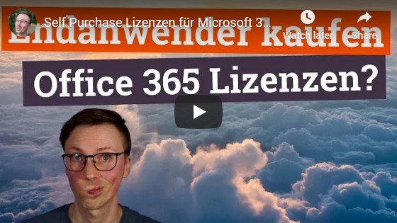 Microsoft 365 Self Service Purchase Lizenzen (YouTube)